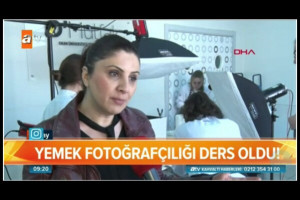 Yemek Stilistliği ve Fotoğrafçılık Dersimiz ATV’deydi