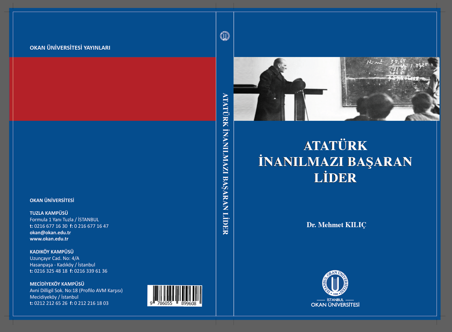 dr ogr uyesi mehmet kilic in ataturk inanilmazi basaran lider kitabi yayinlandi istanbul okan universitesi