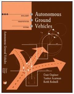 Prof. Dr. Ümit Özgüner’in Autonomous Ground Vehicles kitabı yayınlandı