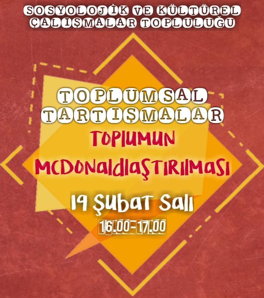Sosyolojik ve Kültürel Çalışmalar Topluluğu Tartışmaları: “Toplumun Mc Donald’laştırılması”